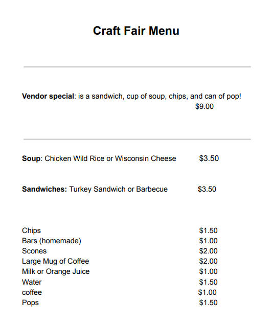 During the Craft Fair, the 6th grade will be serving food as a way to raise funds for their spring field trip. 